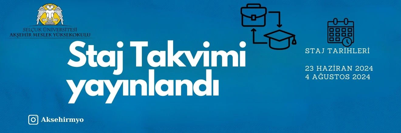 https://www.selcuk.edu.tr/Birim/meslek-yuksekokullari/aksehir_myo/1851/Press/duyurular/2024-2025-akademik-yili-yaz-staj-takvimi/33298